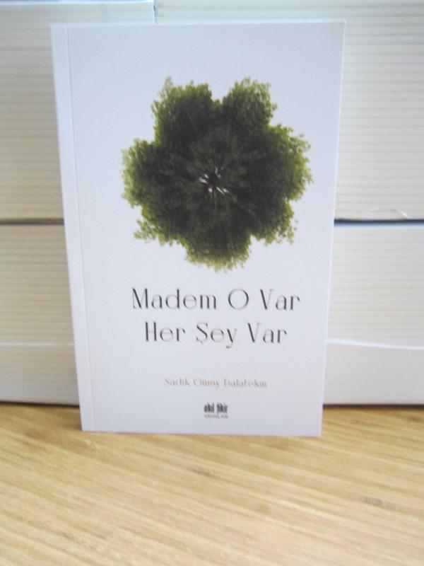 Madem O Var Her Şey Var