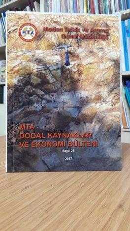 Maden Tetkik Ve Arama Genel Müdürlüğü - MTA Doğal Kaynaklar ve Ekonomi Bülteni - 2017 Sayı 23