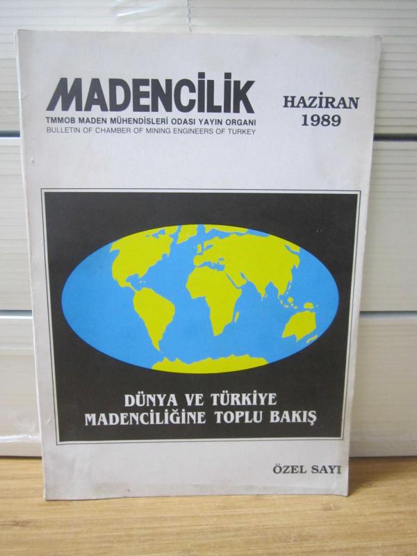 MADENCİLİK TMMOB Maden Mühendisleri Odası Dergisi - Cilt XXVIII Sayı 2 - Haziran 1989