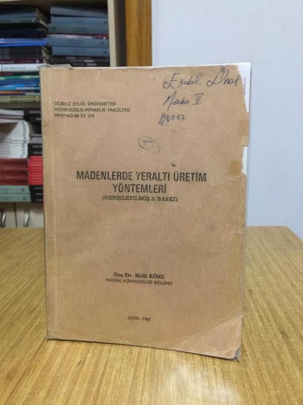 Madenlerde Yeraltı Üretim Yöntemleri - Doç. Dr. Halil Köse (2.Baskı)
