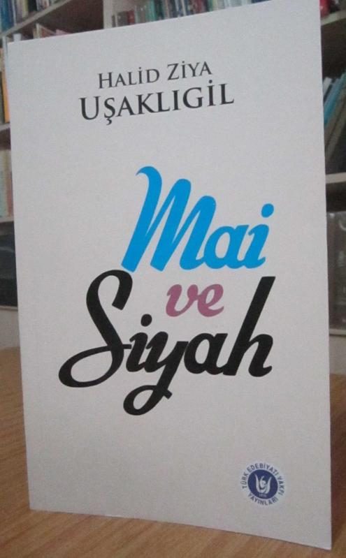 Mai ve Siyah - Halid Ziya Uşaklıgil