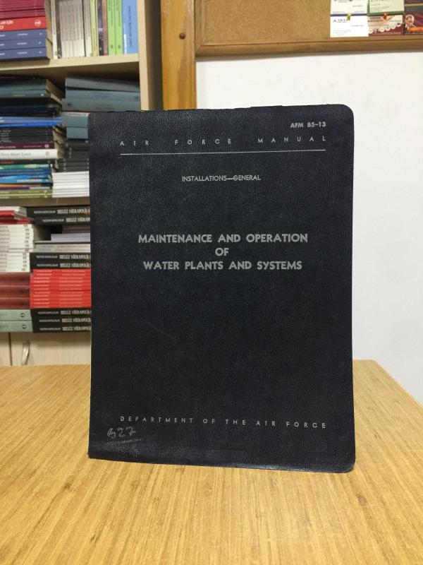 Maintenance and Operation of Water Plants and Systems - Air Force Manual AFM 85-13 Installations General (5 February 1959)