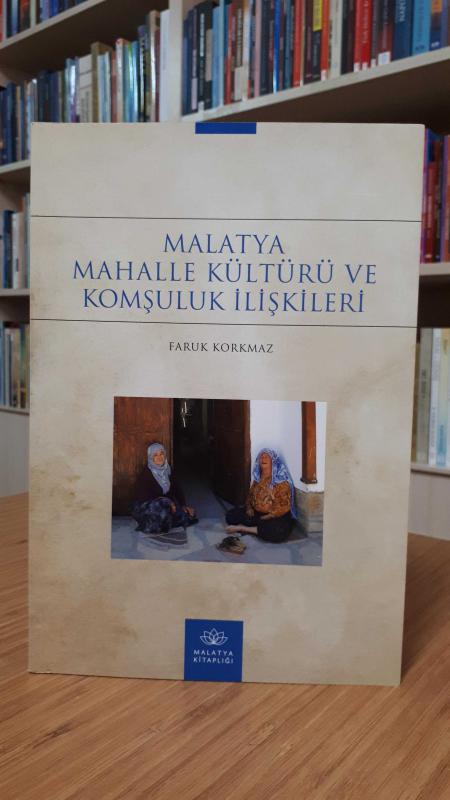 Malatya Mahalle Kültürü  ve Komşuluk İlişkileri
