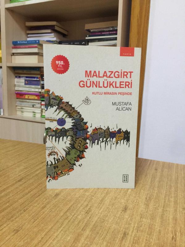 Malazgirt Günlükleri - Kutlu Mirasın Peşinde