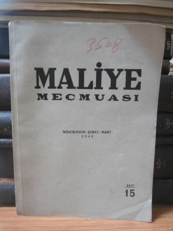 Maliye Mecmuası - Sayı 15 - Şubat Mart 1940
