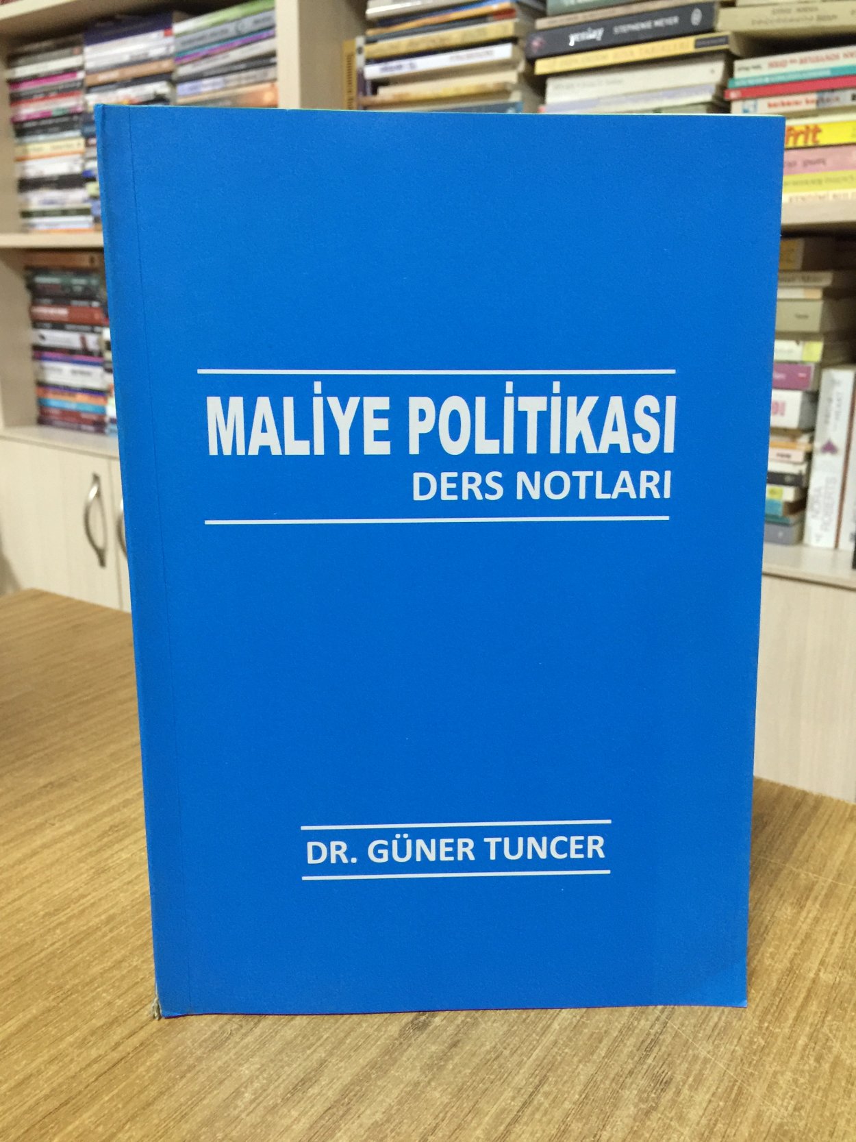 Maliye Politikası Ders Notları - Dr. Güner Tuncer