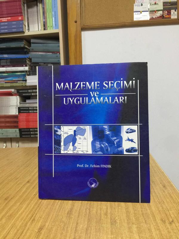 Malzeme Seçimi ve Uygulamaları - Prof. Dr. Fehim Fındık