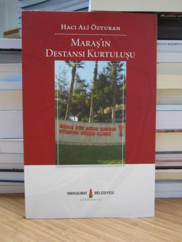 Maraş'ın Destansı Kurtuluşu - Hacı Ali Özturan
