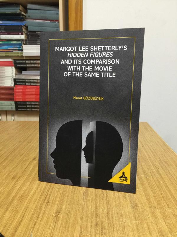 Margot Lee Shetterly's Hidden Figures and Its Comparison with The Movie of The Same Title