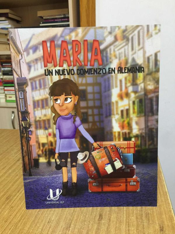 MARIA Un Nuevo Comienzo En Alemania A1.1 UNIVERSAL ELT (İlkokul ve Ortaokul Öğrencilerine Yönelik İspanyolca Hikaye Kitabı)