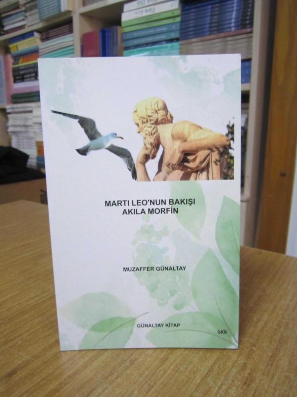 Martı Leo'nun Bakışı Akıla Morfin - Muzaffer Günaltay