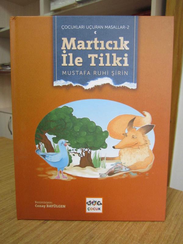 Martıcık ile Tilki - Mustafa Ruhi Şirin / Çocukları Uçuran Masallar 02 [Ciltli]