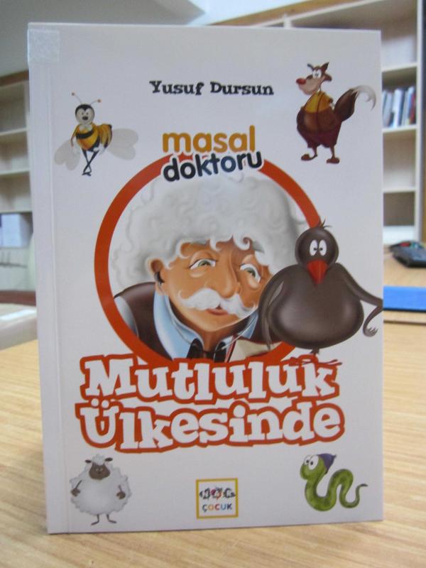 Masal Doktoru Mutluluk Ülkesinde - Yusuf Dursun