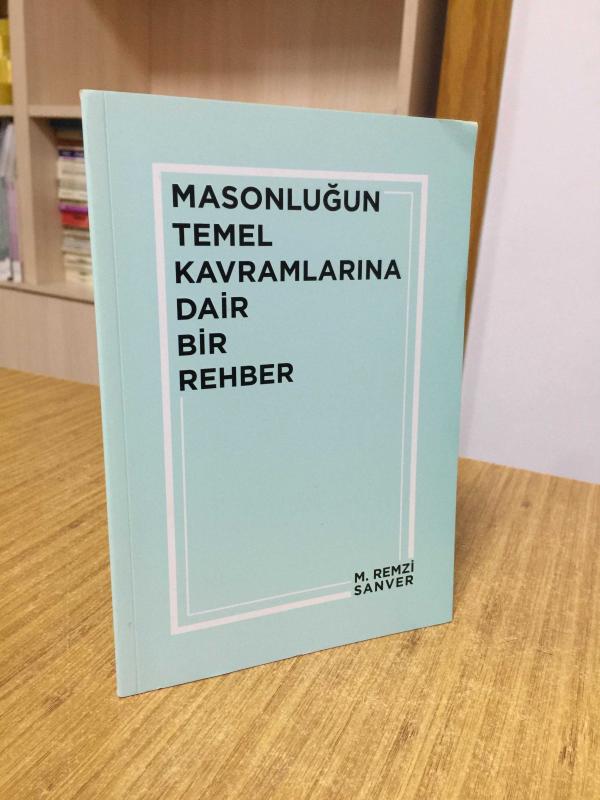 Masonluğun Temel Kavramlarına Dair Bir Rehber