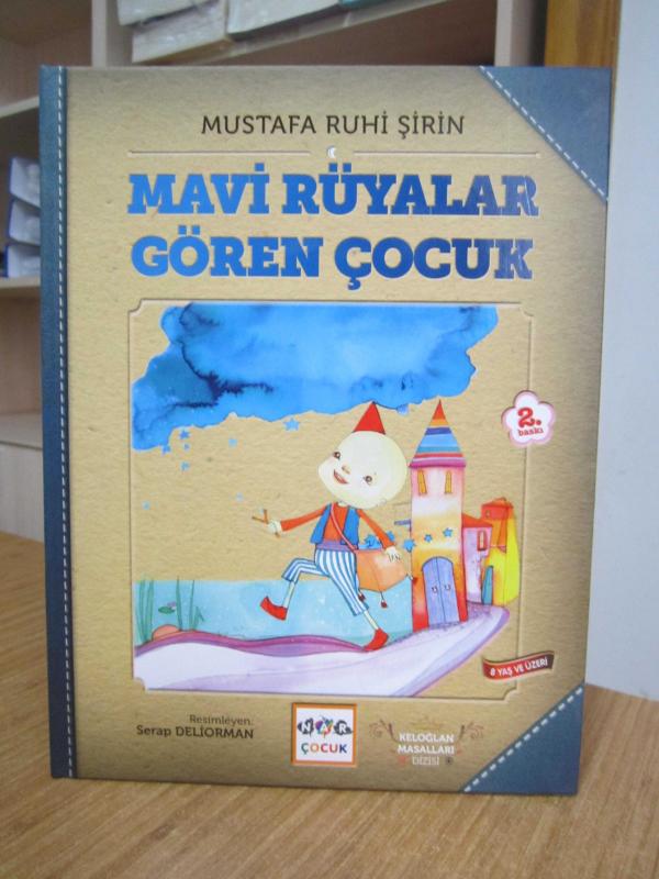 Mavi Rüyalar Gören Çocuk - Mustafa Ruhi Şirin / Keloğlan Masalları Dizisi [Ciltli]