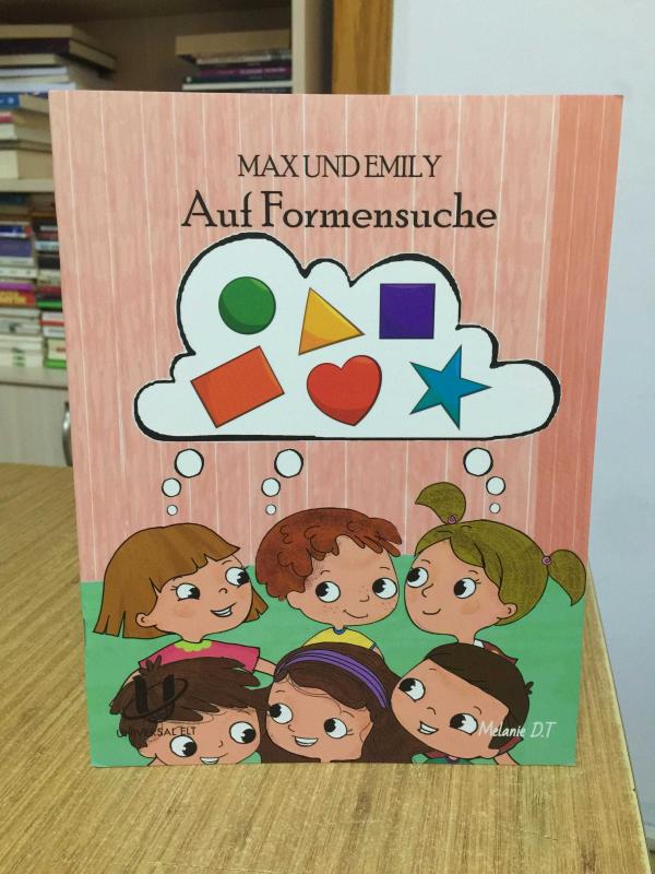 Max und Emily Auf Formensuche UNIVERSAL ELT (İlkokul ve Ortaokul Öğrencilerine Yönelik Almanca Hikaye Kitabı)