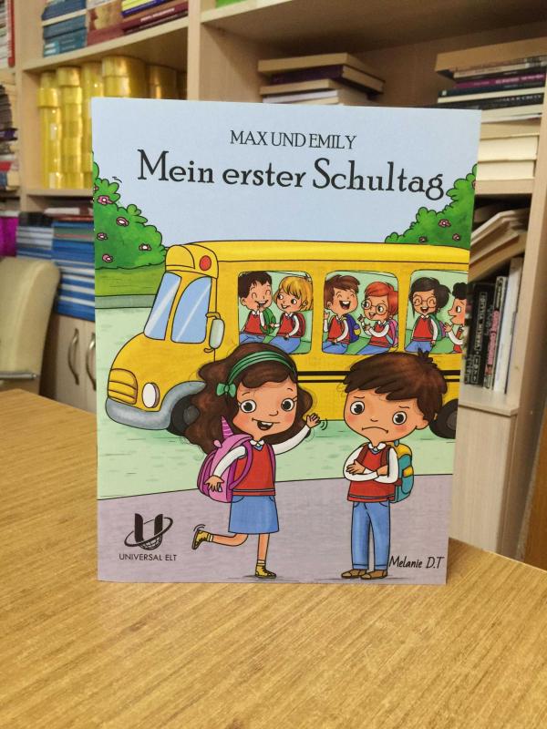 Max und Emily Mein erster Schultag UNIVERSAL ELT (İlkokul ve Ortaokul Öğrencilerine Yönelik Almanca Hikaye Kitabı)