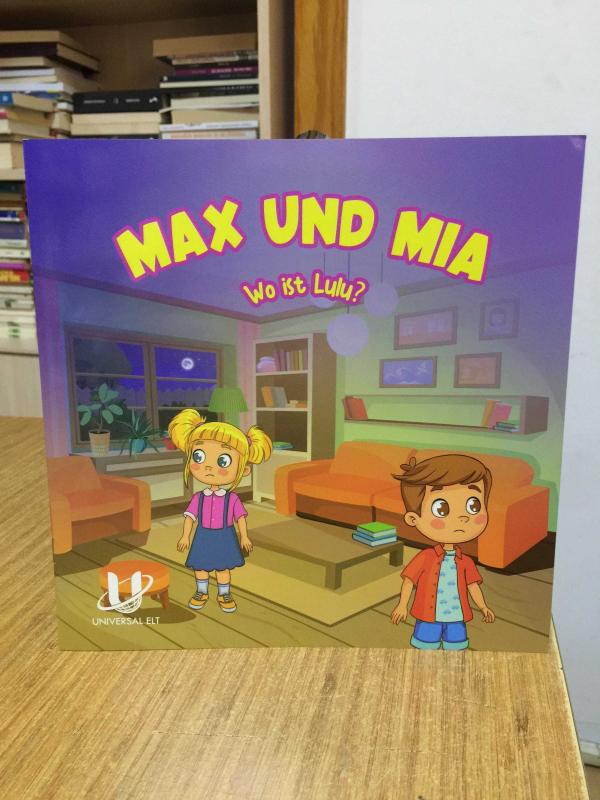 Max und Mia Wo ist Lulu? A0-A1 UNIVERSAL ELT (İlkokul ve Ortaokul Öğrencilerine Yönelik Almanca Hikaye Kitabı)