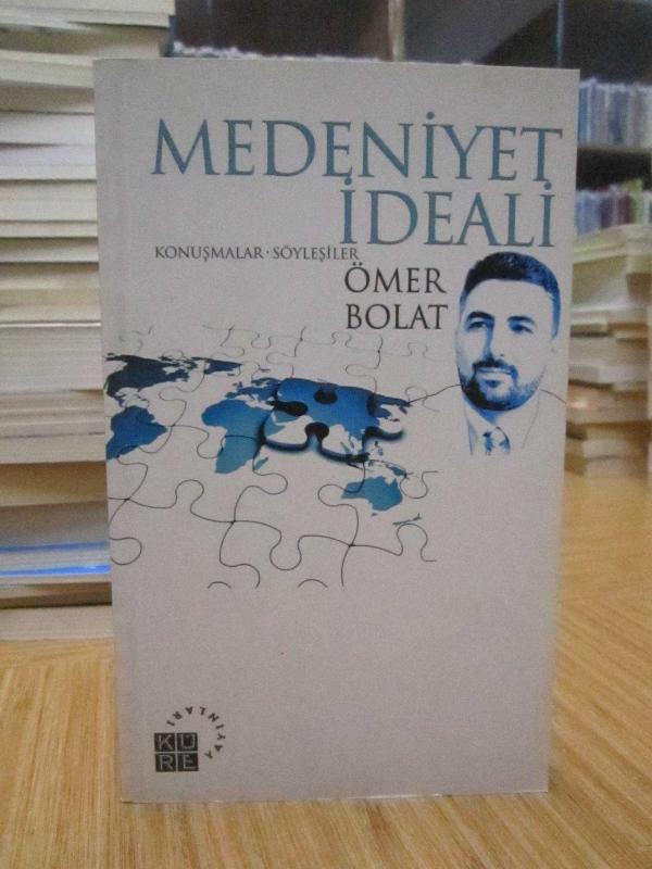 Medeniyet İdeali -Konuşmalar, Söyleşiler-