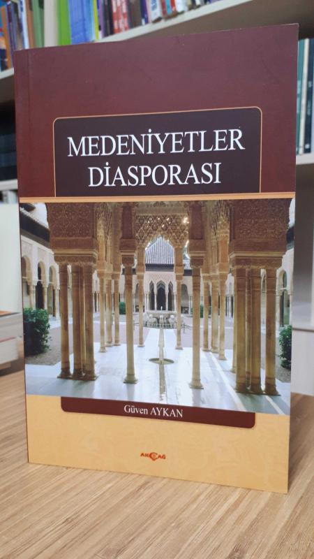 Medeniyetler Diasporası - Güven Aykan