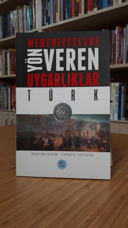 Medeniyetlere Yön Veren Uygarlıklar-Türk