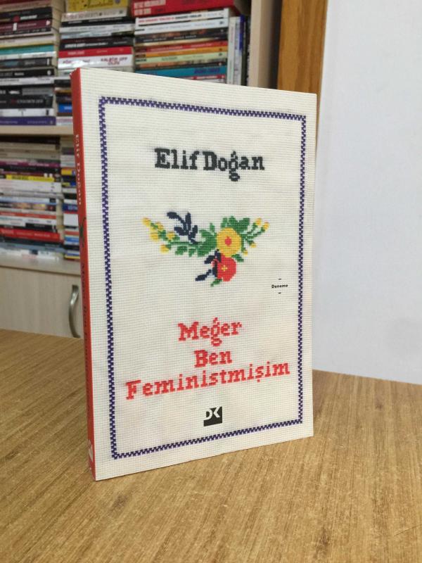 Meğer Ben Feministmişim - Elif Doğan