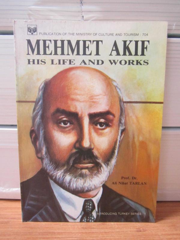 Mehmet Akif His Life And Works