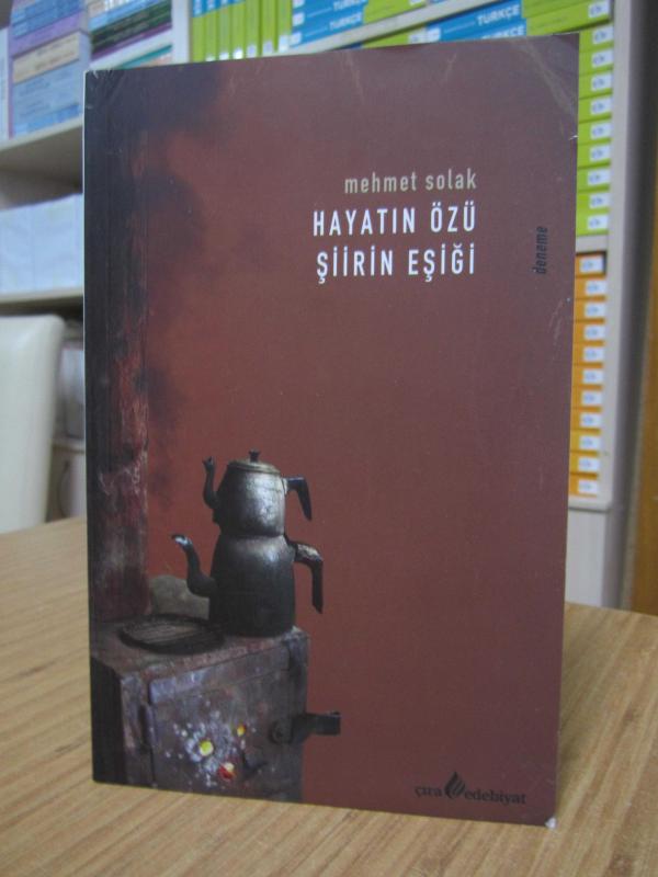 Mehmet Solak - Hayatın Özü Şiirin Eşiği