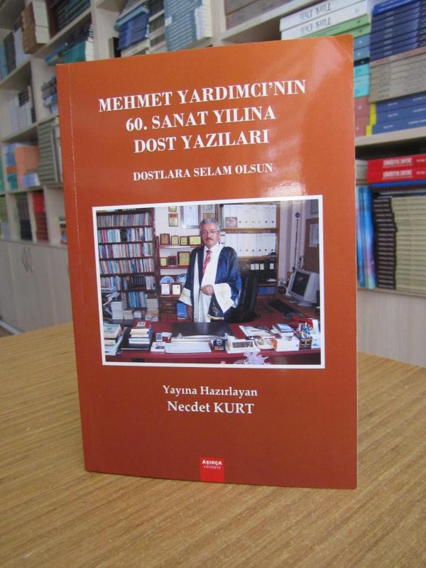 Mehmet Yardımcı'nın 60. Sanat Yılına Dost Yazıları Dostlara Selam Olsun