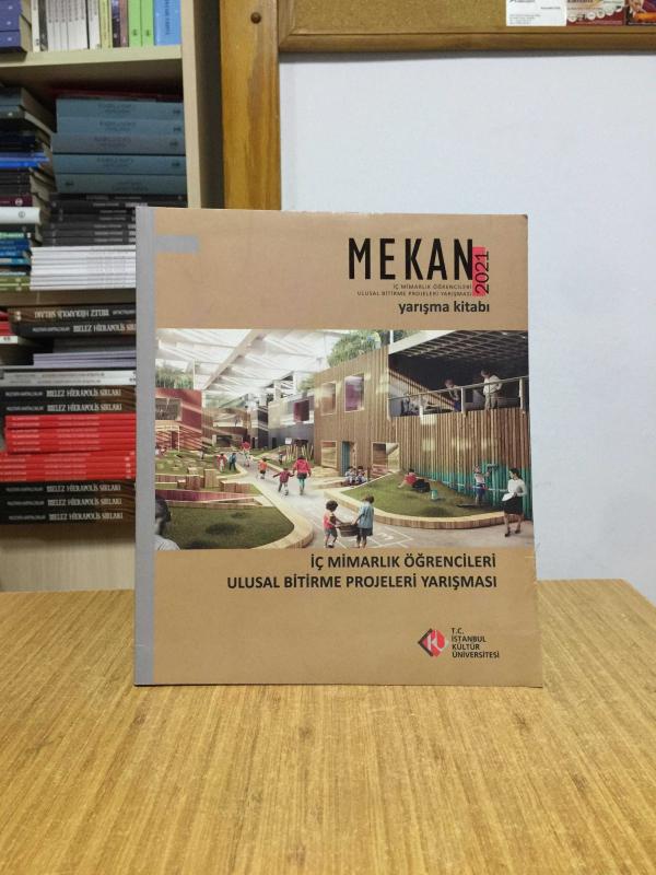 MEKAN 2021 İç Mimarlık Öğrencileri Ulusal Bitirme Projeleri Yarışması / YARIŞMA KİTABI