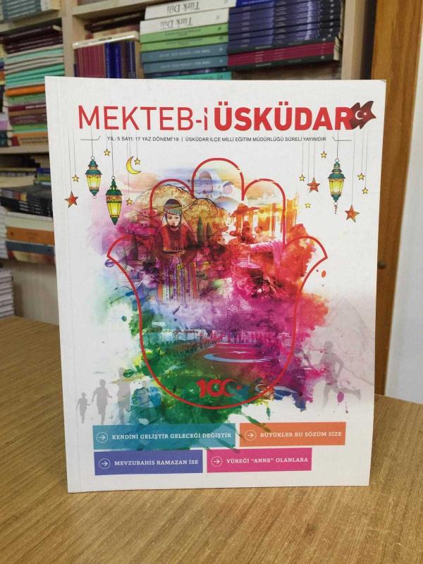 MEKTEB-İ ÜSKÜDAR - Sayı 17 - Yaz Dönemi 2019 - Üsküdar İlçe Milli Eğitim Müdürlüğü