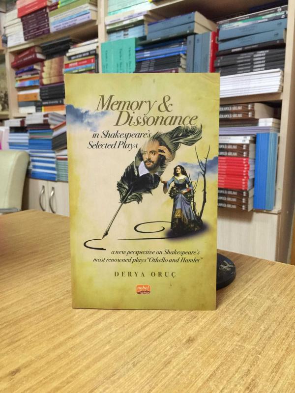 Memory and Dissonance in Shakespeares Selected Plays
