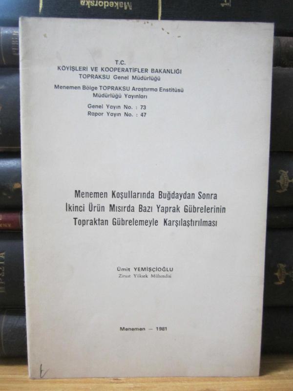 Menemen Koşullarında Buğdaydan Sonra İkinci Ürün Mısırda Bazı Yaprak Gübrelerinin Topraktan Gübrelemeyle Karşılaştırılması