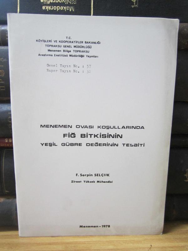 Menemen Ovası Koşullarında Fiğ Bitkisinin Yeşil Gübre Değerinin Tesbiti