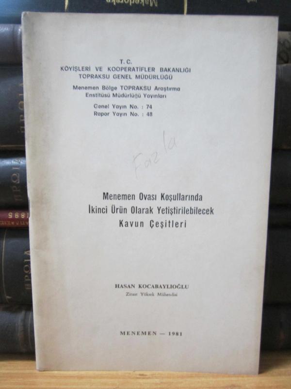 Menemen Ovası Koşullarında İkinci Ürün Olarak Yetiştirilebilecek Kavun Çeşitleri