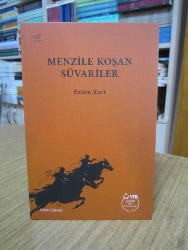 Menzile Koşan Süvariler - Özlem Kurt