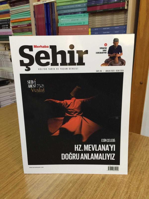 MERHABA ŞEHİR Kültür Tarih ve Yaşam Dergisi - Sayı 95 - Aralık 2023 Ocak 2024