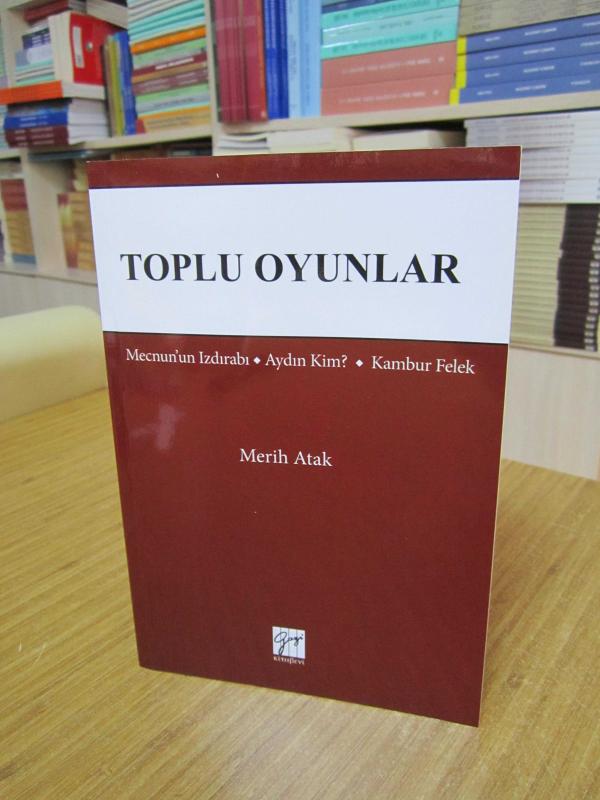 MERİH ATAK TOPLU OYUNLAR Mecnun'un Izdırabı - Aydın Kim? - Kambur Felek