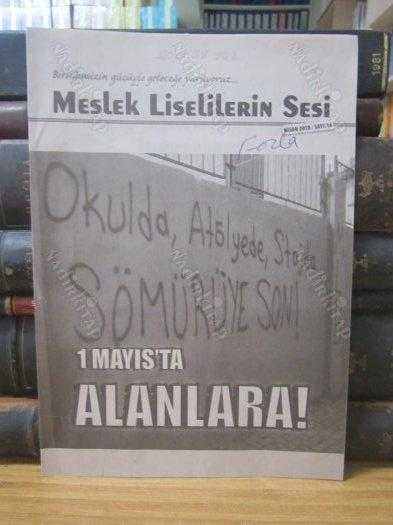 MESLEK LİSELİLERİN SESİ - NİSAN 2018  - SAYI: 14 - 1 MAYIS'TA ALANLARA