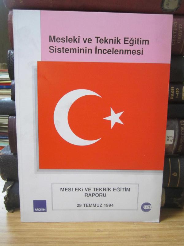 Mesleki ve Teknik Eğitim Raporu - 29 Temmuz 1994 - Mesleki ve Teknik Eğitim Sisteminin İncelenmesi