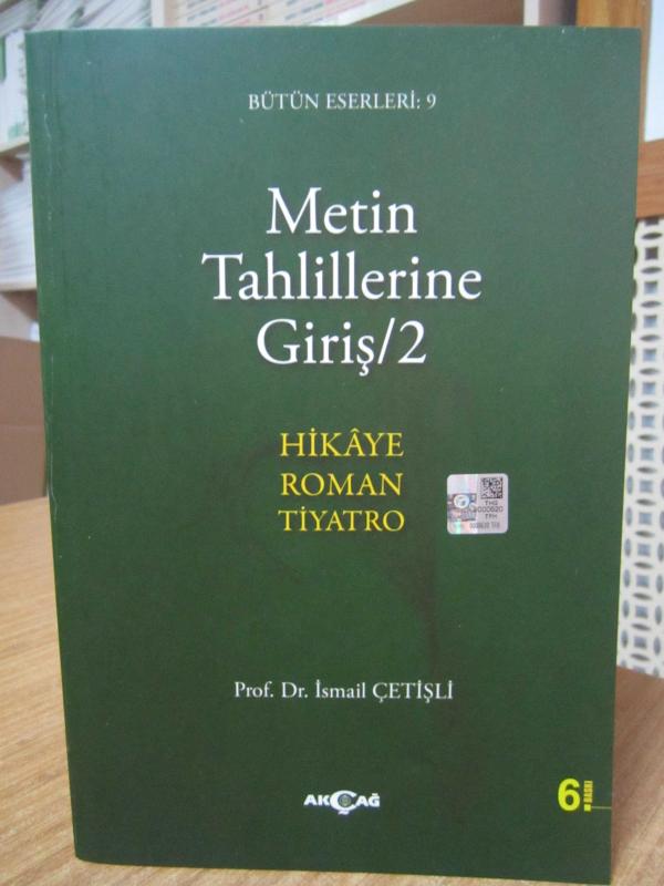 Metin Tahlillerine Giriş 2 Hikaye Roman Tiyatro - Prof. Dr. İsmail Çetişli [6.Baskı]