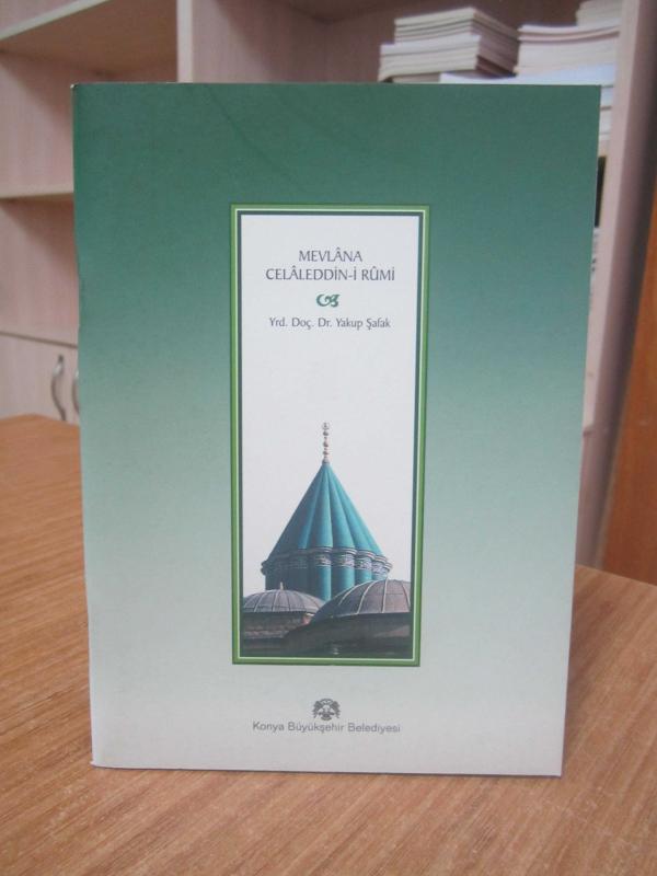 Mevlana Celaleddin-i Rumi - Yrd. Doç. Dr. Yakup Şafak