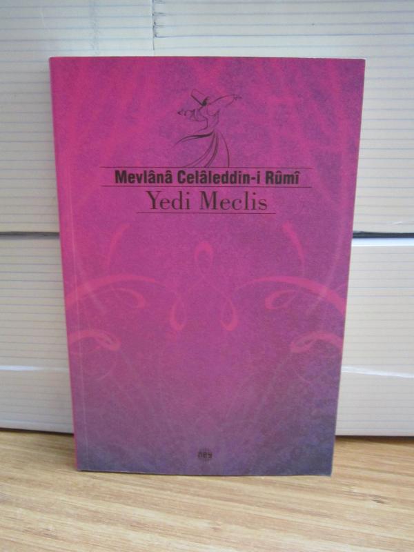Mevlana Celaleddin-i Rumi Yedi Meclis