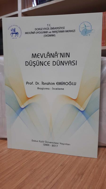 Mevlana'nın Düşünce Dünyası - Prof. Dr. İbrahim Emiroğlu