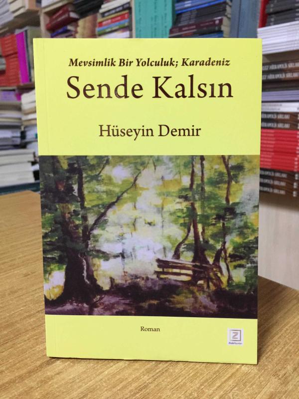 Mevsimlik Bir Yolculuk Karadeniz Sende Kalsın - Hüseyin Demir