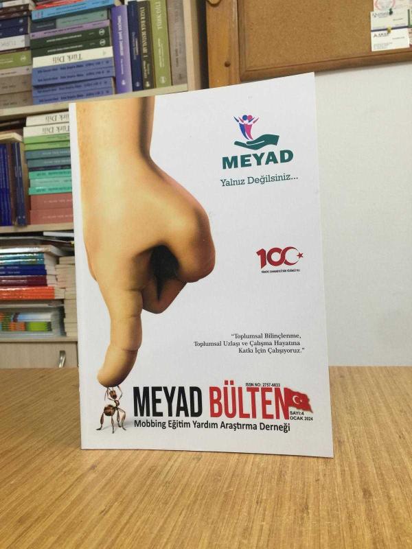 MEYAD BÜLTEN Mobbing Eğitim Yardım Araştırma Derneği - Sayı 4 - Ocak 2024