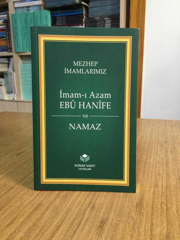 Mezhep İmamlarımız İmam-ı Azam Ebu Hanife ve Namaz