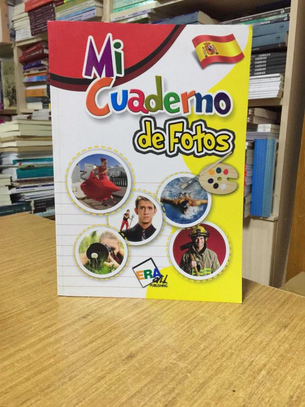 Mi Cuaderno De Fotos (Ortaokul ve Lise Öğrencilerine Yönelik Resimli İspanyolca Akıllı Defter) Eradil Yayıncılık