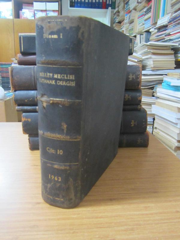 Millet Meclisi Tutanak Dergisi Cilt 10 Dönem 1 Toplantı 2 - 10.12.1962 Tarihli Onbeşinci Birleşimden 9.1.1963 Tarihli Yirmiyedinci Birleşime Kadar - C