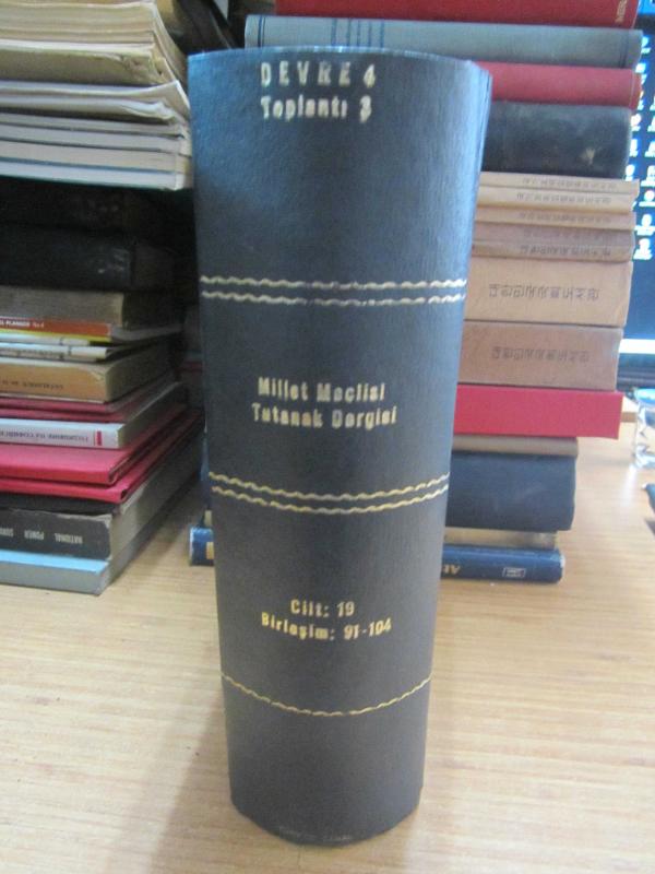 Millet Meclisi Tutanak Dergisi Cilt 19 Dönem 4 Toplantı 3 -  20 4 1976 Tarihli 91 nci Birleşimden 25 5 1976 Tarihli 104 ncü Birleşime Kadar 1976- Ciltli